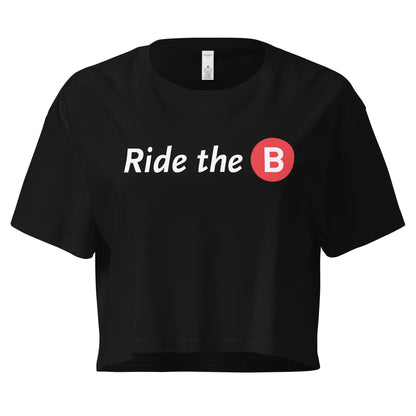Ride The B Crop Top