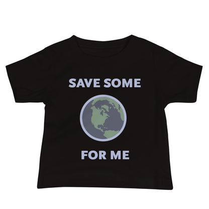 Save Some for Me T-Shirt (Baby Sizes)