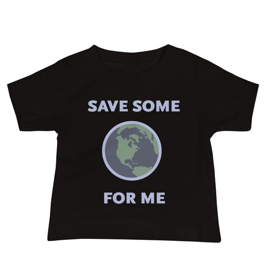 Save Some for Me T-Shirt (Baby Sizes)