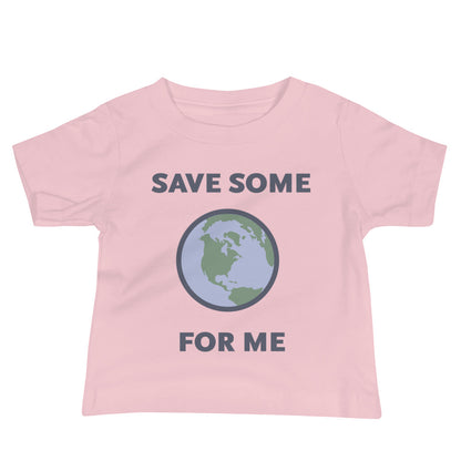 Save Some for Me T-Shirt (Baby Sizes)
